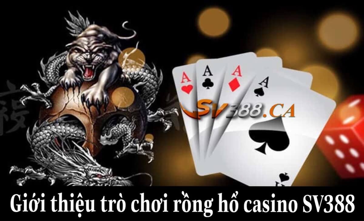 Giới thiệu trò chơi rồng hổ Casino SV388